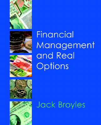 Jack_Broyles_Financial_management_and_real_options_2003,_Wiley_libgen.pdf